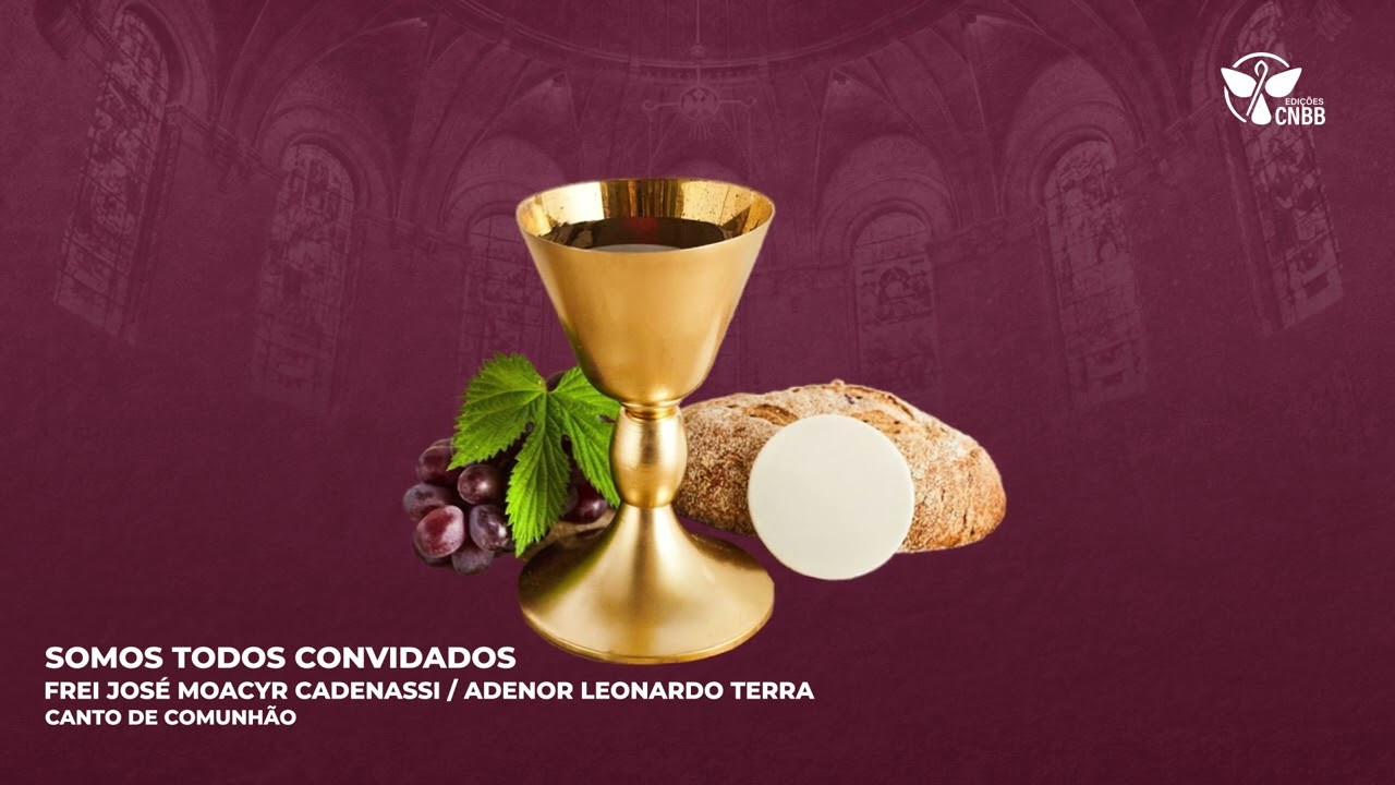 Somos todos convidados (Canto de Comunhão)