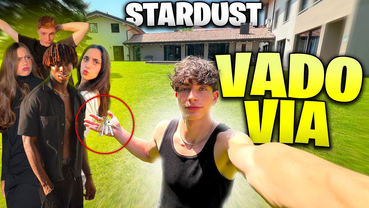 LA FINE! LASCIO LA STARDUST HOUSE!?😱