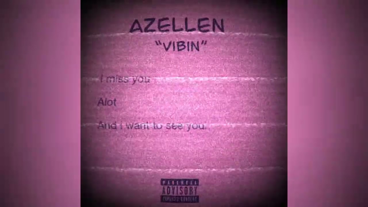 Azellen - Vibin (Official Audio) 