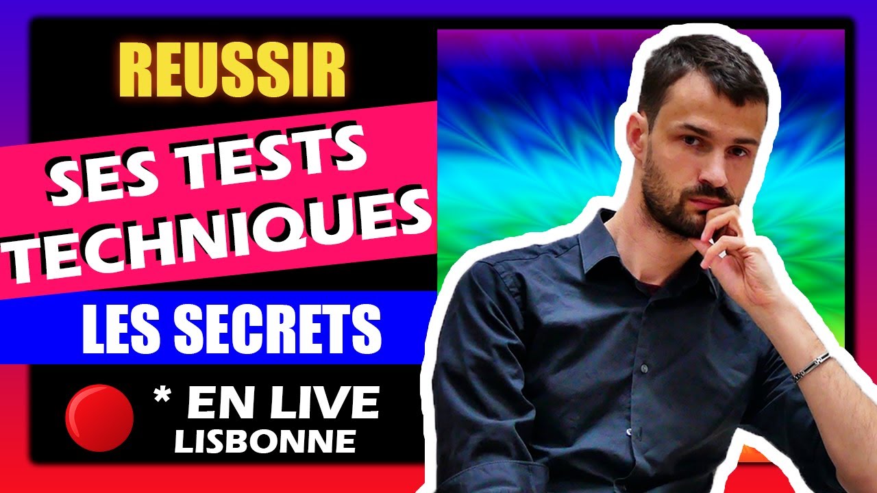 🔴 Comment REUSSIR ses TESTS TECHNIQUES ?