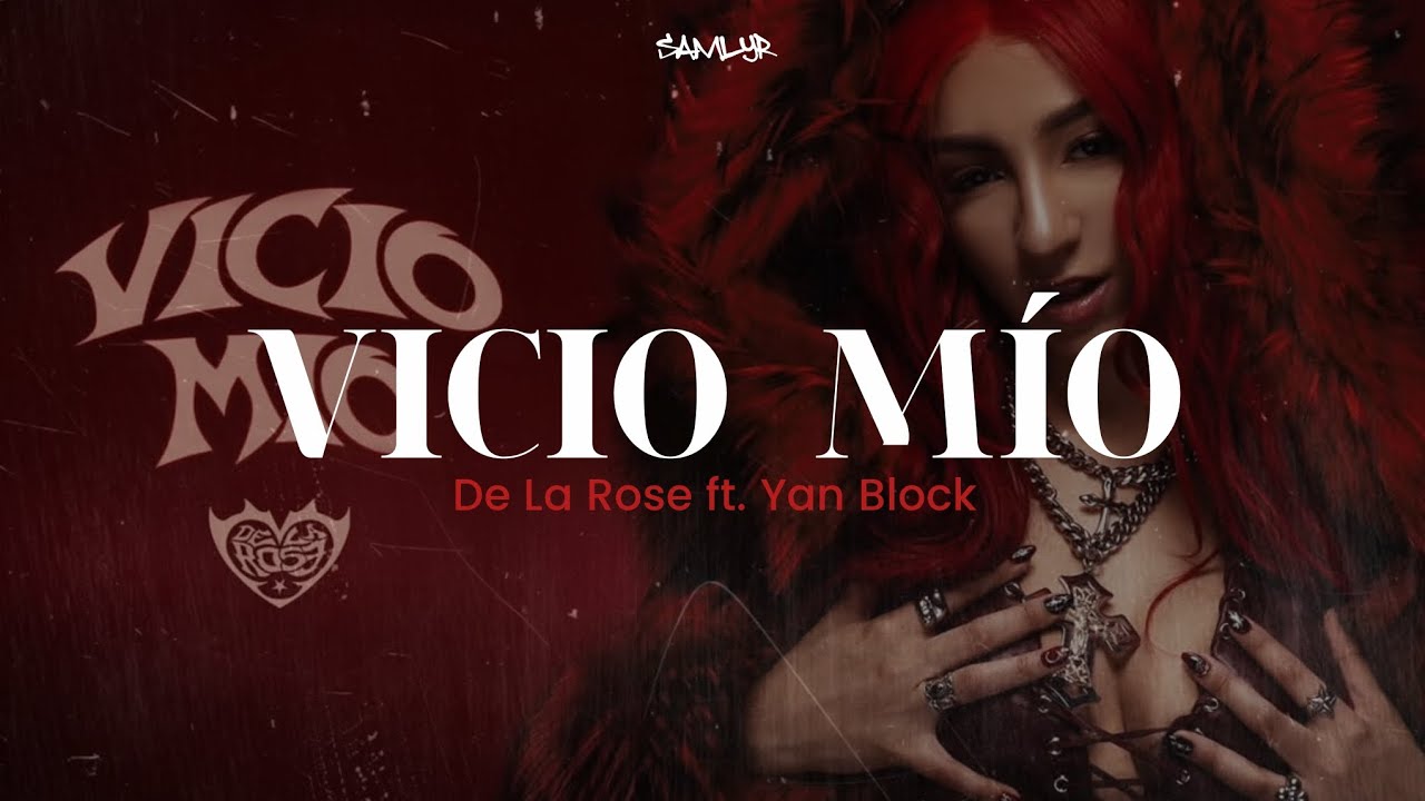 De La Rose, Yan Block - VICIO MÍO || LETRA