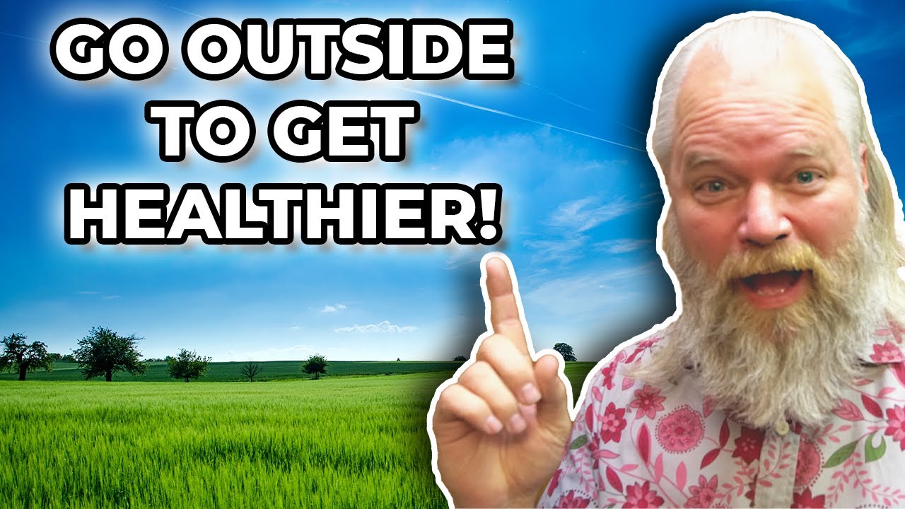 Go Outside To Get Healthier