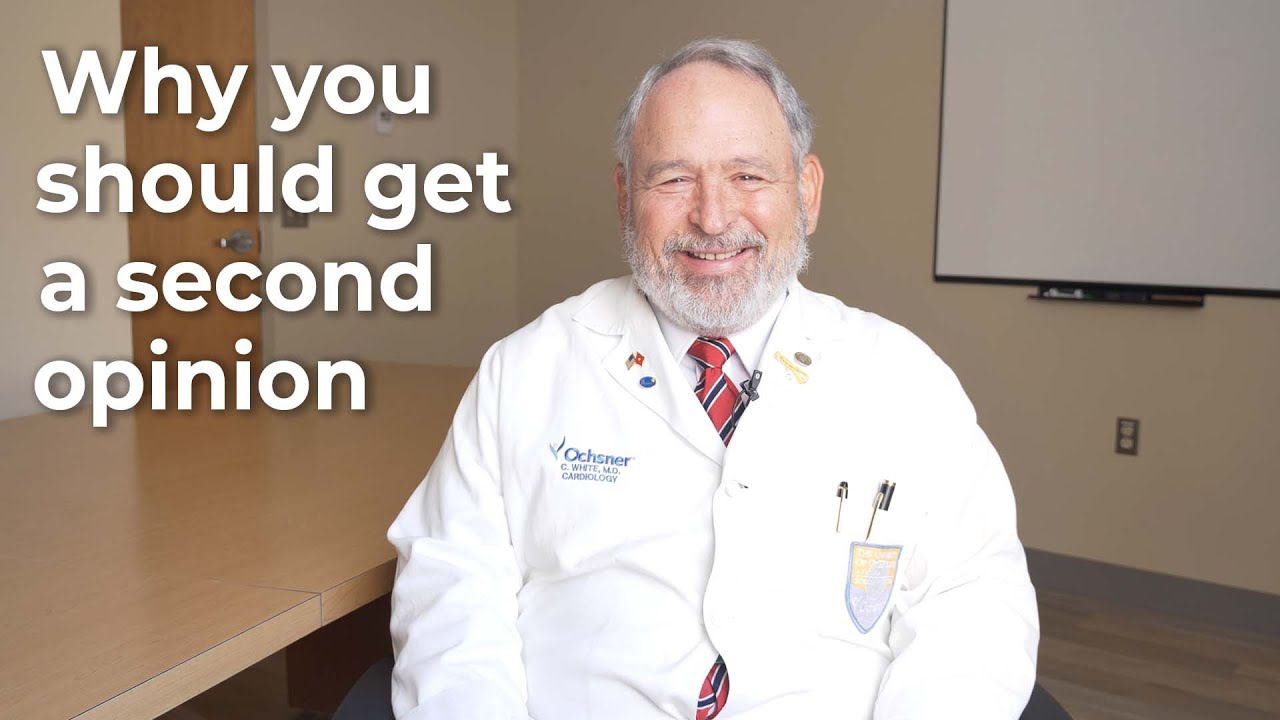 Why you should get a second opinion.