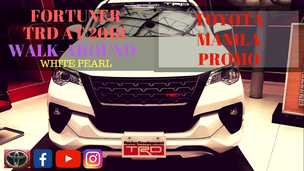TOYOTA FORTUNER TRD 2018 (WHITE PEARL) WALK-AROUND | TOYOTA MANILA ALL-IN PROMO