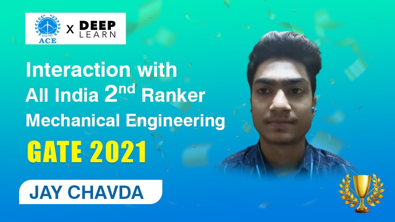 Mr. JAY CHAVDA - GATE 2021 All India 2nd Ranker in Mechanical Engineering