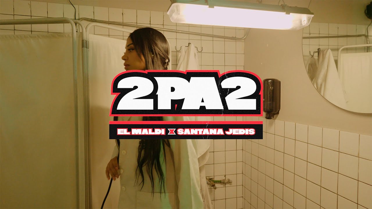 El Maldi x Santana Jedis - 2 Pa 2 (Video Oficial)