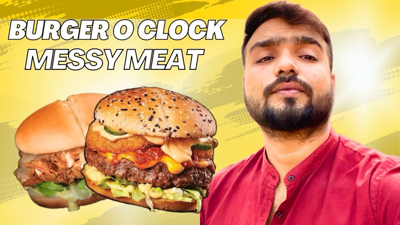 Ajj khane gaya main  Burger O clock | Messy meat buger | Firebird
