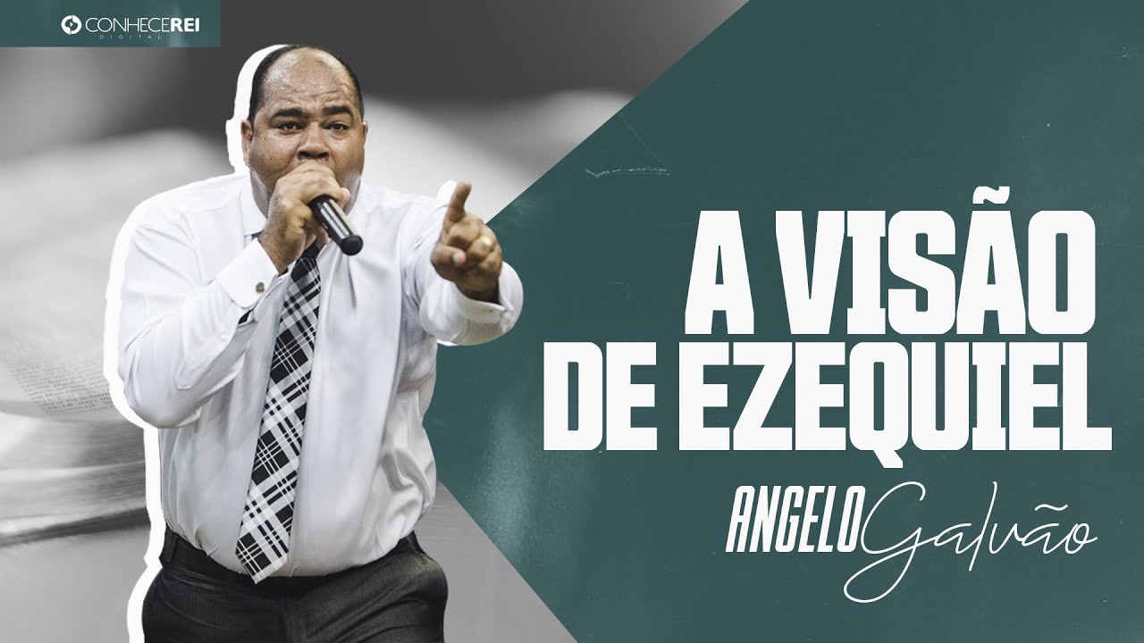 Pr. Angelo Galv&atilde;o | A Vis&atilde;o de Ezequiel [UMADEMP 2018]