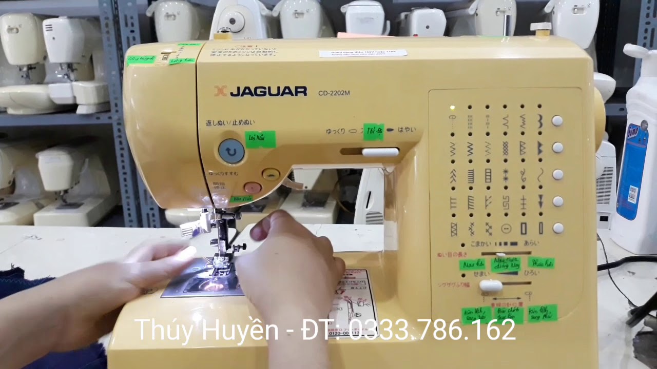 Hướng dẫn sử dụng máy may Jaguar - CD2202. Lh - Thúy Huyền. ĐT: 0333.786.162