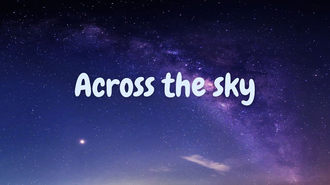Across the Sky