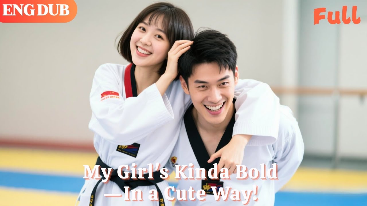 [ENG DUB]🌟My Girlfriend's So Bold&mdash;When There's Trouble, She Jumps Right In!#drama#minidrama
