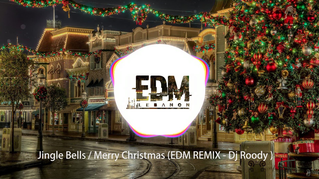 Jingle Bells /  Merry Christmas (EDM REMIX Dj Roody)