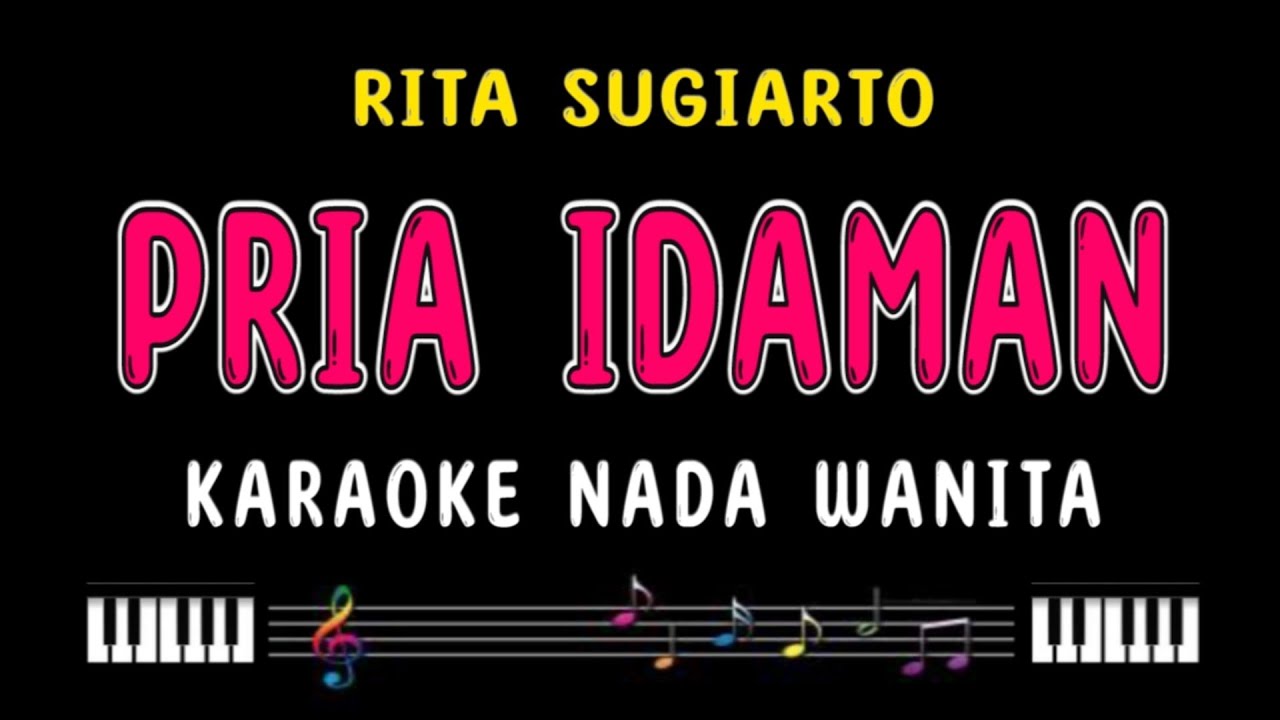 PRIA IDAMAN - Karaoke Nada Wanita [ RITA SUGIARTO ]