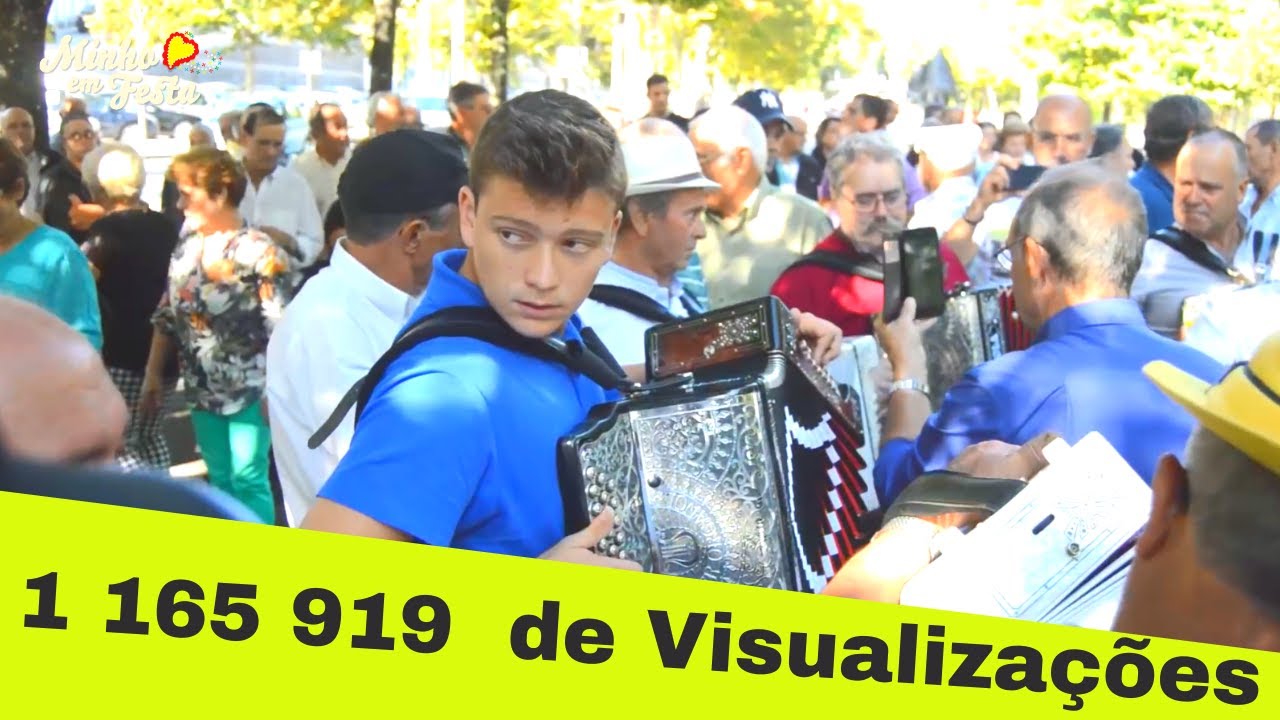 O Concertinista MAIS VISTO de SEMPRE do MINHO EM FESTA - Mais de 1 Milhão de Visualizações