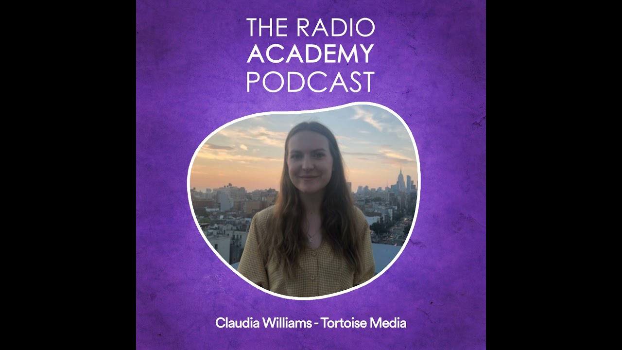 Claudia Williams - Tortoise Media