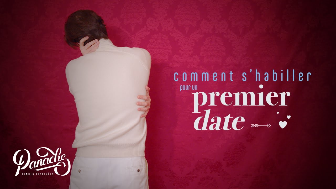 5 looks &agrave; essayer pour un premier date - Panache S03E06