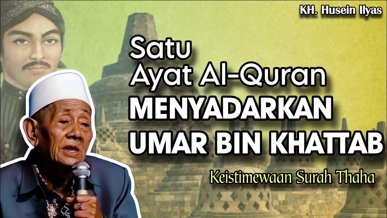 Satu Ayat Al-Quran Menyadarkan Umar Bin Khattab - Ngaji KH. Husein Ilyas terbaru