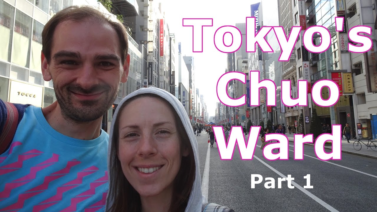 Exploring Tokyo's Chuo-Ku | October 2016 (Part 1 of 2)