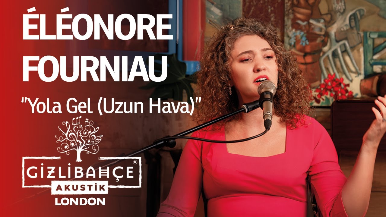 Eléonore Fourniau - Yola Gel ( Uzun Hava)