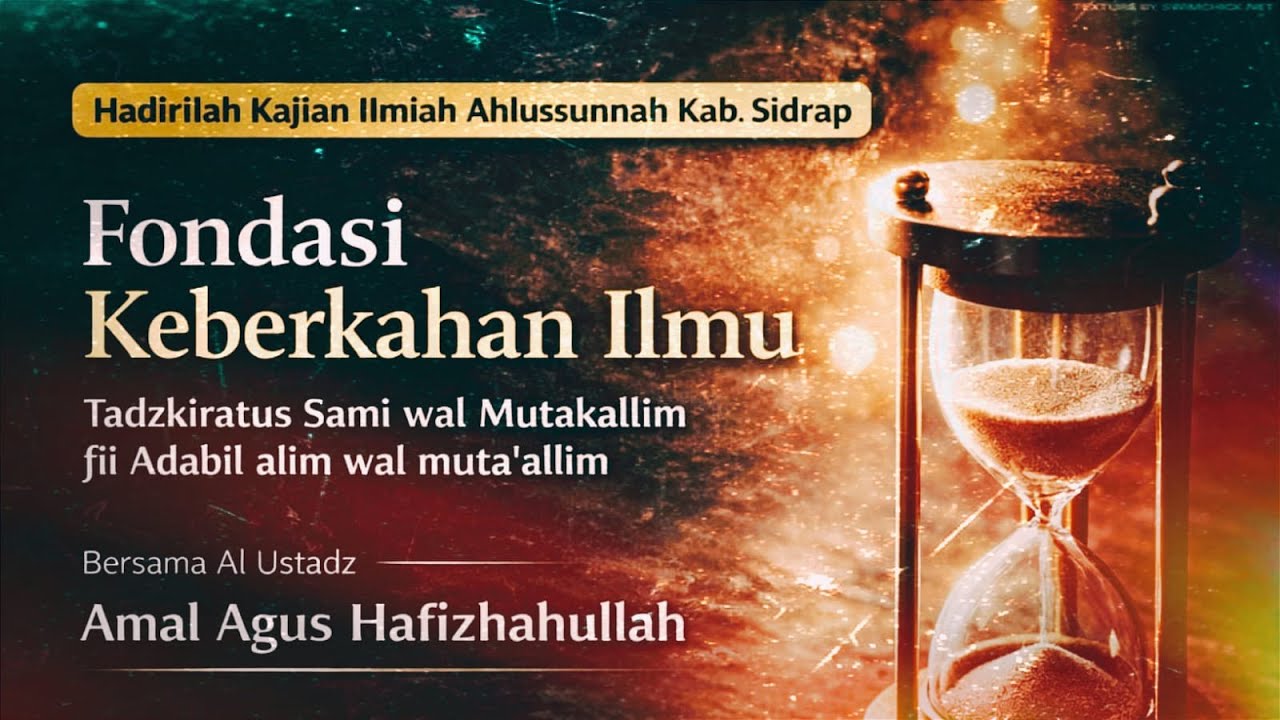 PONDASI KEBERKAHAN ILMU | Al Ustadz Amal Agus Hafizhahullah | 27/01/26