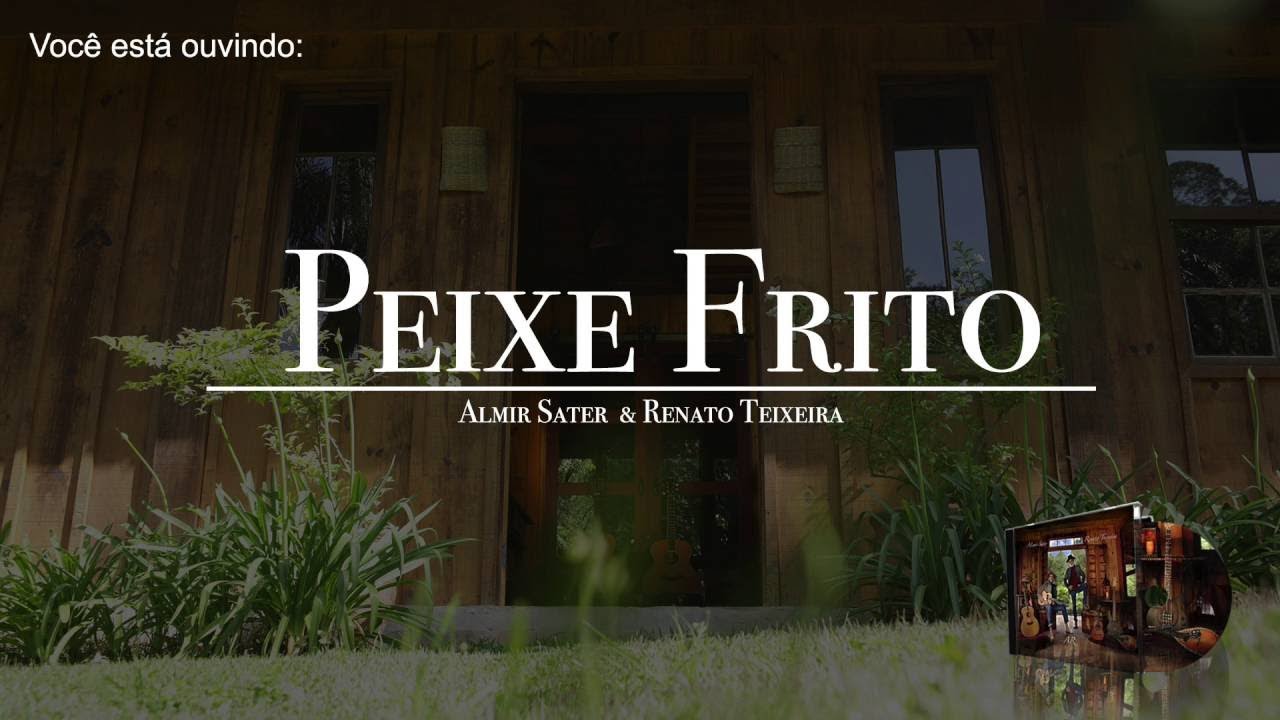 Renato Teixeira - AR :: Peixe Frito (&Aacute;udio Oficial)
