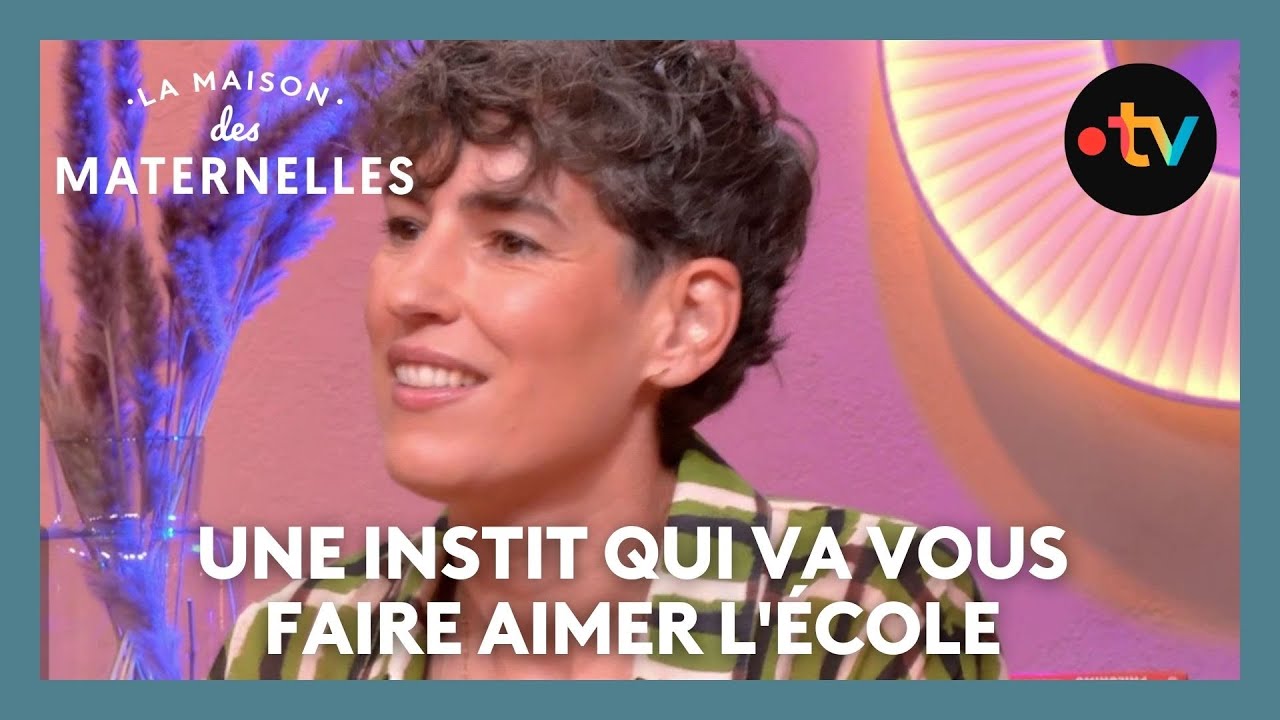 Une instit qui va vous faire aimer l'école - La Maison des maternelles #LMDM