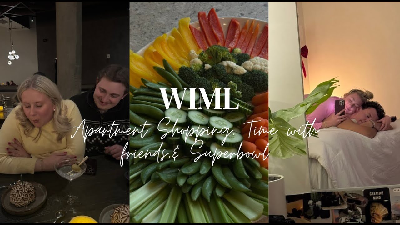 WIML: Apartment Shopping, Time with friends, & Super Bowl
