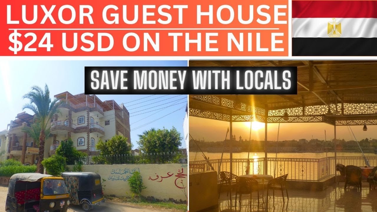 EGYPT HOTEL | Luxor Guest House | $24 USD OVERLOOKING NILE - فندق مصر الأقصر