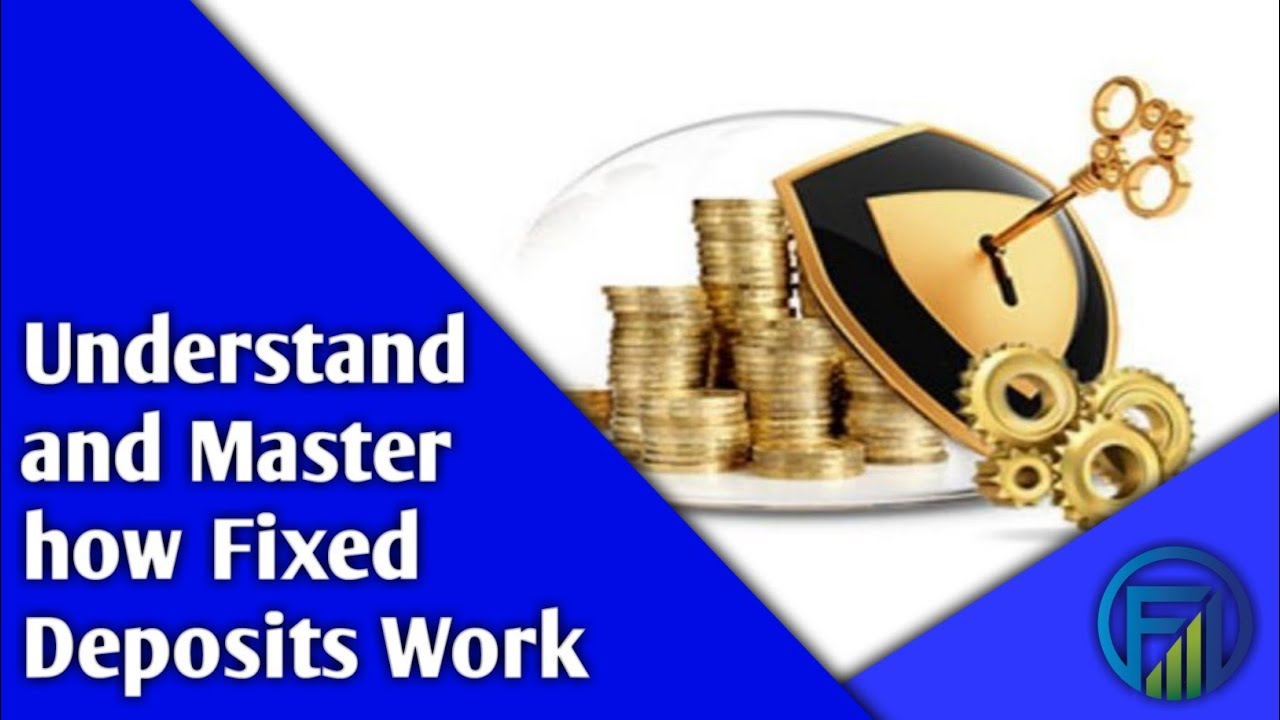 How Fixed Deposits Work || Fixed deposits explained || Funds Vesting