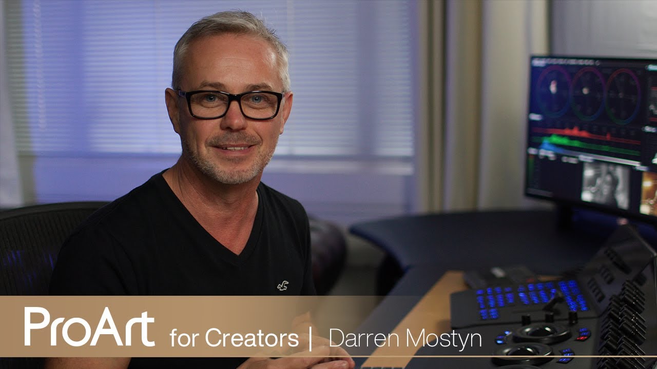 ProArt for Creator с Дарреном Мостином и HDR-градация в DaVinci Resolve — ProArt Display | ASUS