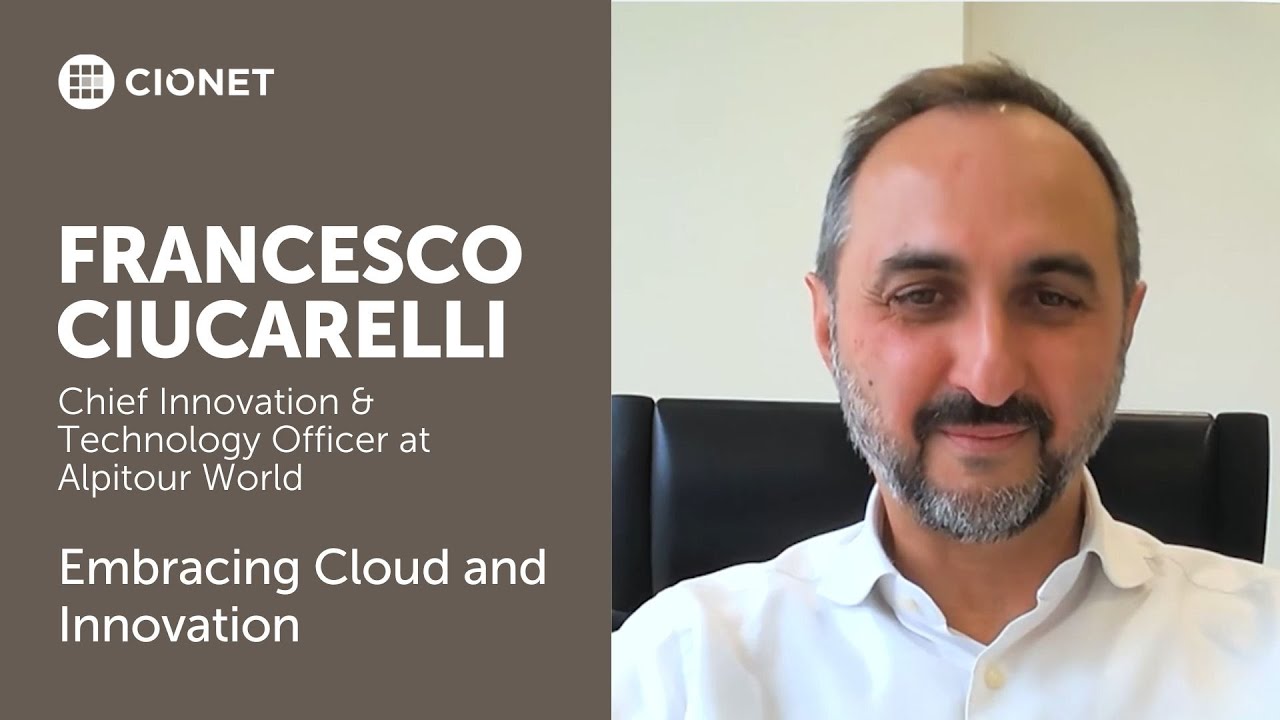 Francesco Ciuccarelli - CITO at Alpitour World - Embracing Cloud and Innovation