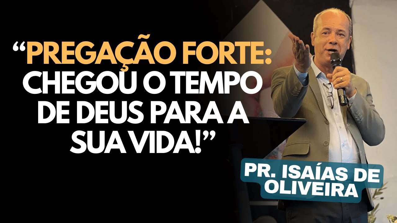 Há promessas que só Deus pode fazer, e só Ele pode cumprir | Pr. Isaías de Oliveira
