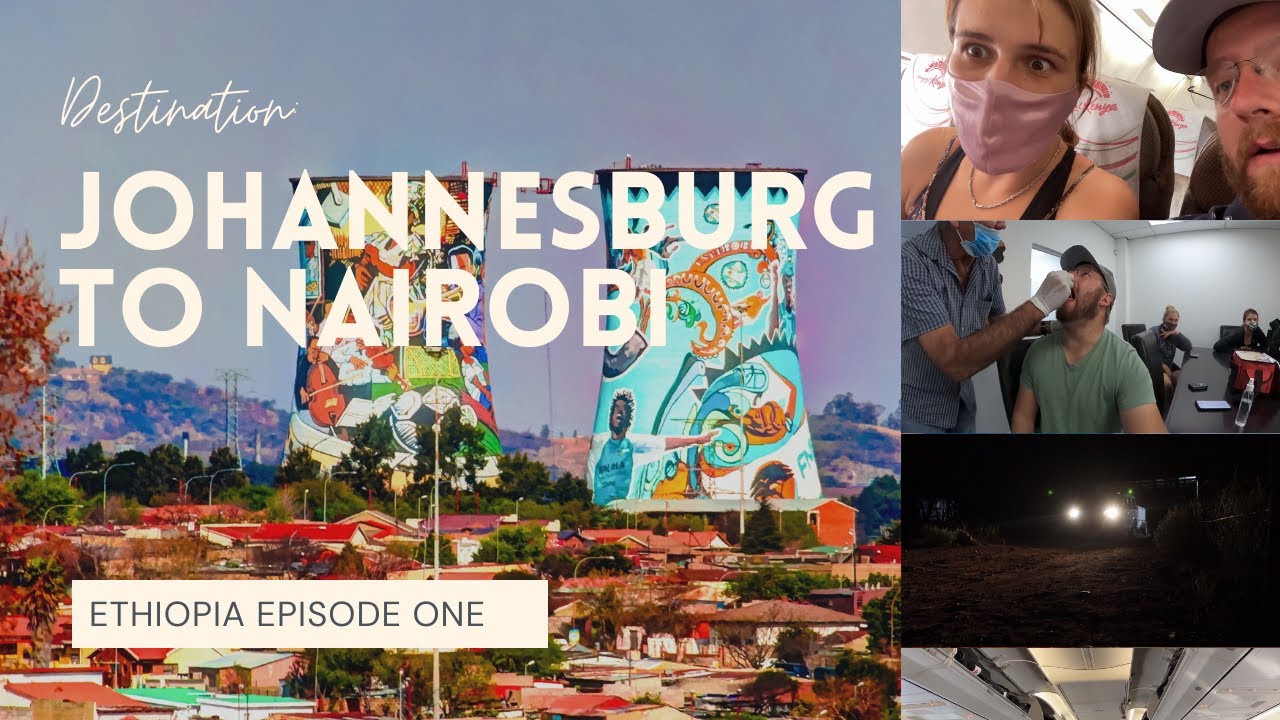 Johannesburg, South Africa to Nairobi, Kenya | ETHIOPIA | Episode One | Travel Vlog