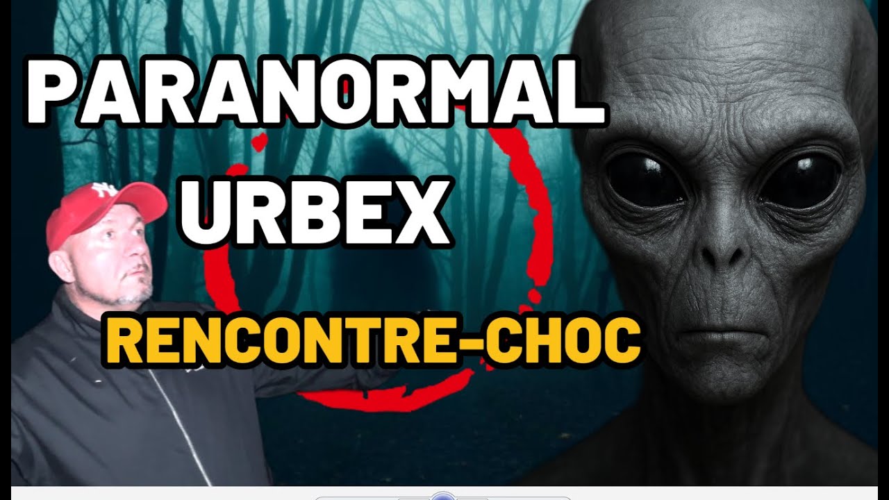 👻 PARANORMAL URBEX : RENCONTRE-CHOC AVEC DES EXTRATERRESTRES &ndash; DERNIER &Eacute;PISODE (IMAGES JAMAIS VUES)
