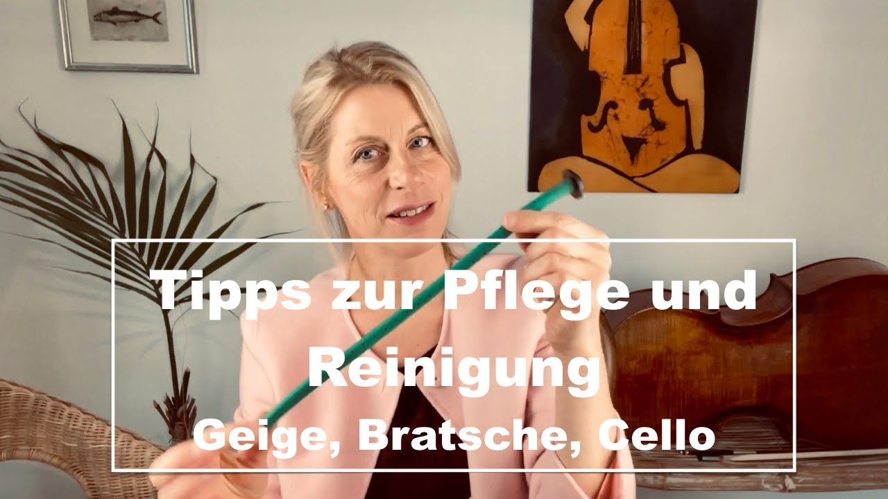 Tipps zur Pflege und Reinigung f&uuml;r Geige, Bratsche und Cello