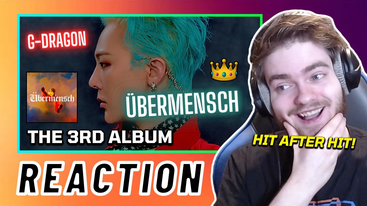 G-DRAGON (지드래곤) THE 3rd ALBUM 'Übermensch' | REACTION + REVIEW