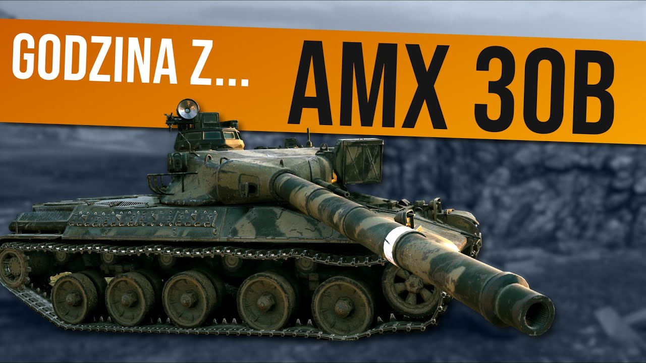 Godzina z... AMX 30B - Wargaming chce mnie dojechać
