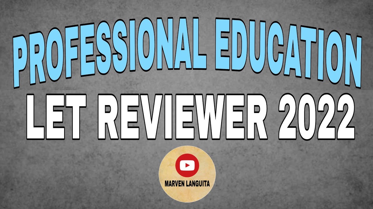 PROFESSIONAL EDUCATION | LET REVIEWER 2022