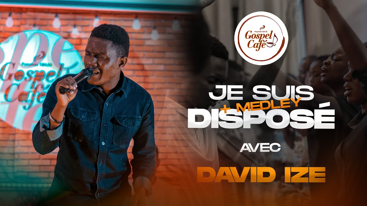Gospel Café - DAVID IZE Chante 