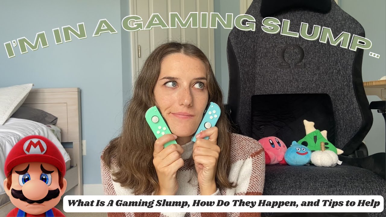 I'm In A Gaming Slump... | what a gaming slump is, how they happen, and tips to help