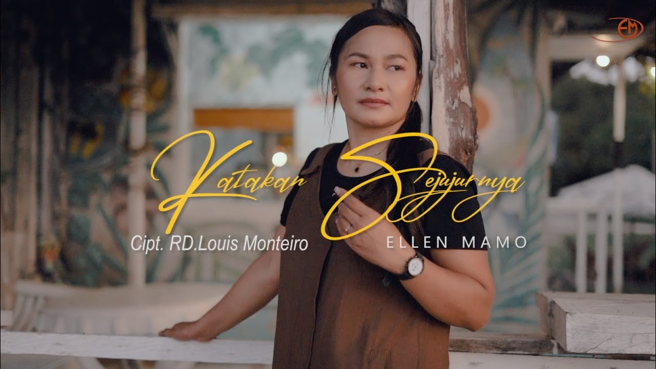 KATAKAN SEJUJURNYA - Ellen Mamo || Cipt.RD.Louis Monteiro