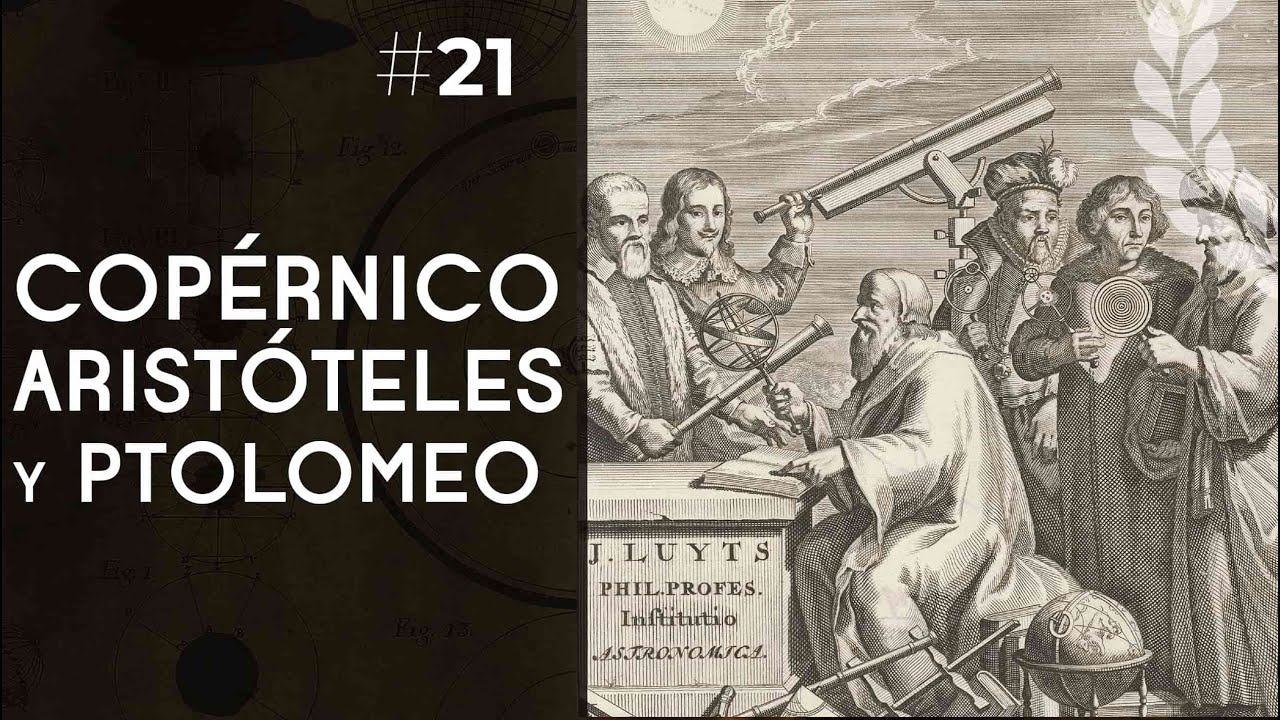 Copérnico contra Aristóteles y Ptolomeo - Dra. Ana Minecan