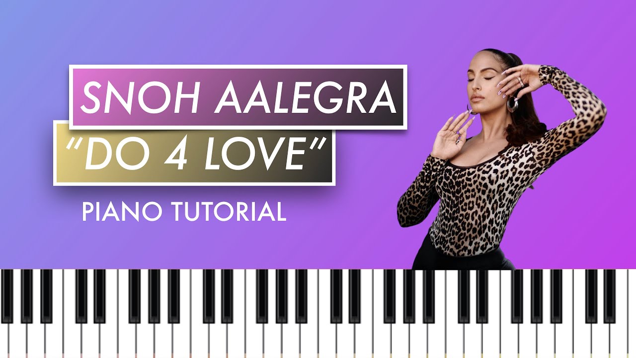 How to Play "Do 4 Love" by Snoh Aalegra (R&B Piano Tutorial)