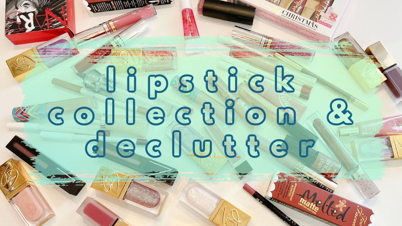 Lipstick Collection & Declutter