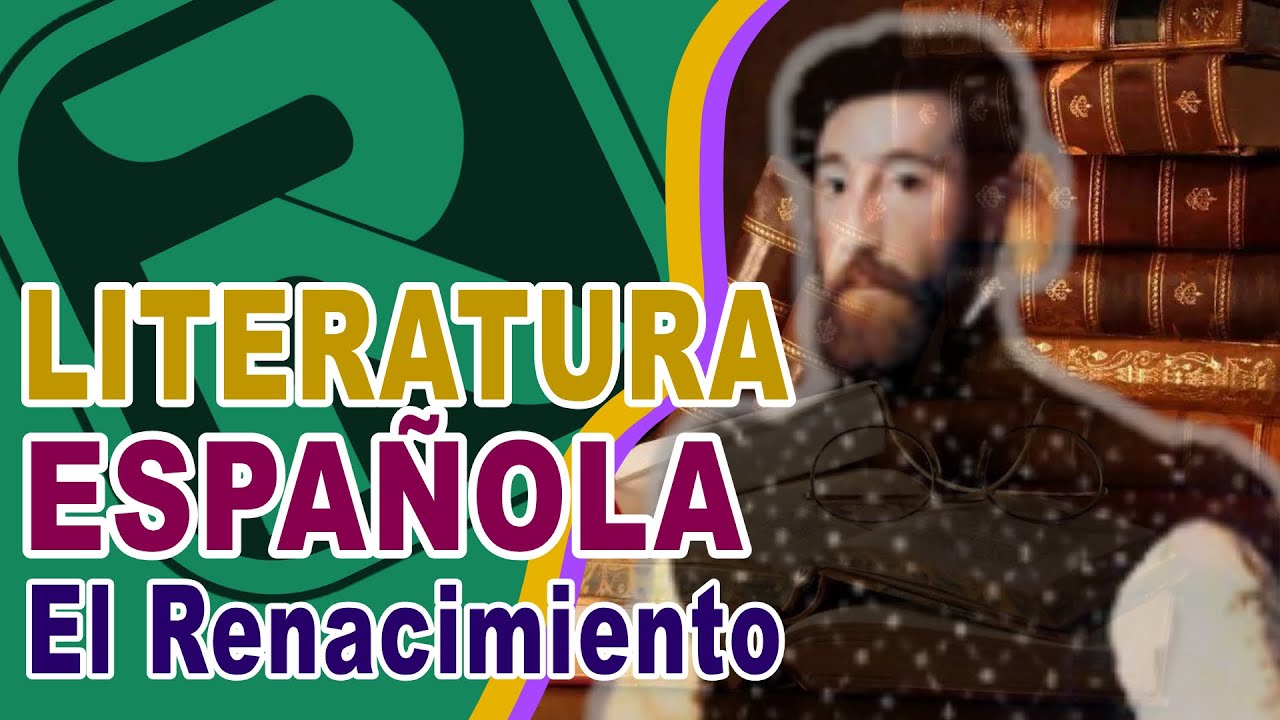 🤴🏽Literatura Española: EL RENACIMIENTO | Contexto histórico, Escuelas literarias, Representantes