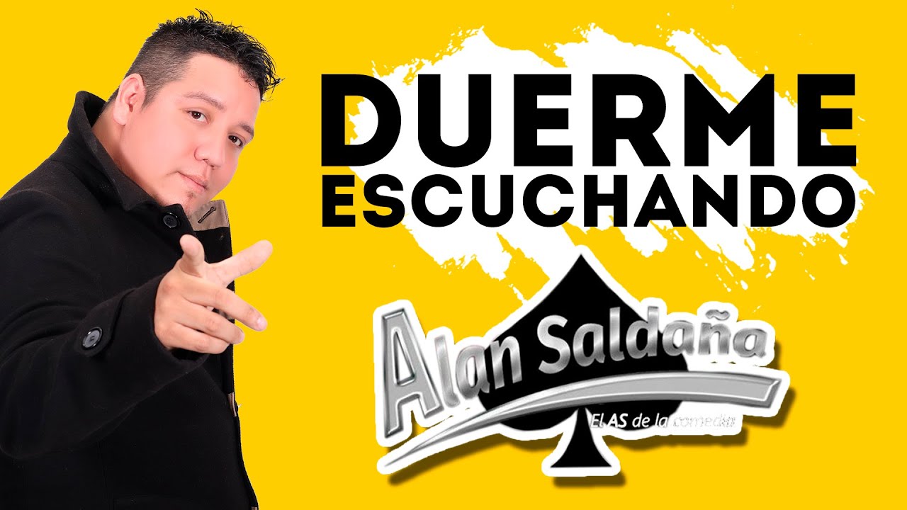 DUERME ESCUCHANDO LOS MEJORES Mon&oacute;logos │ Alan Salda&ntilde;a