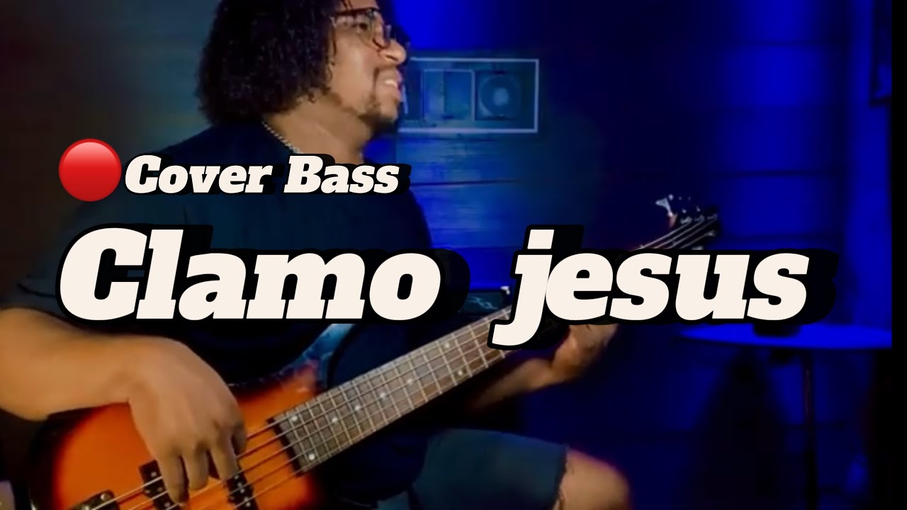 Clamo Jesus - Cover Bass