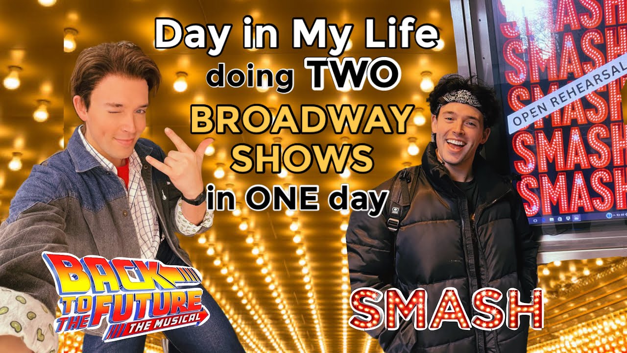 Day in My Life as a Broadway Actor doing Double Duty! (Back to the Future & SMASH)