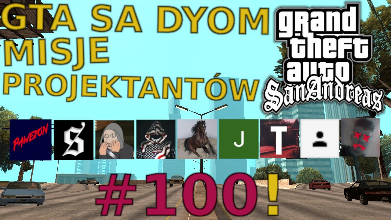 GTA SA DYOM - Misje Projektantów #100!: Wielkie podsumowanie Twórców. Cześć 2