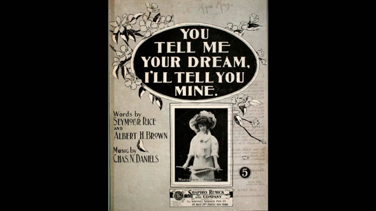 You Tell Me Your Dream, I'll Tell You Mine (1899)